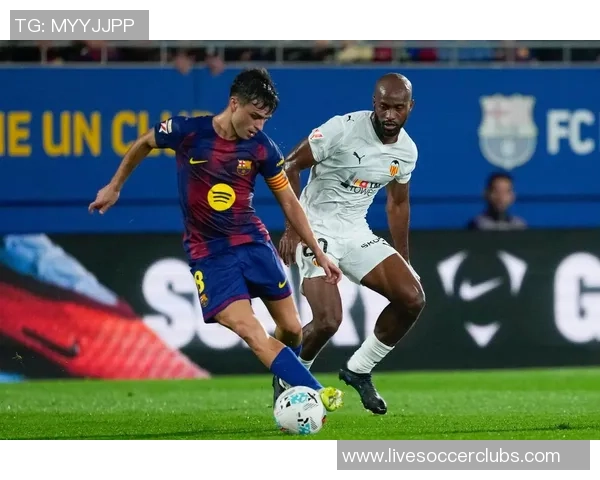 巴萨对阵巴伦西亚直播信息及比赛精彩回顾分析